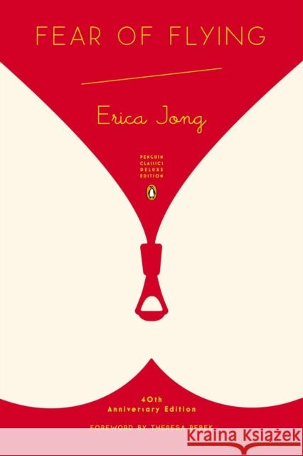 Fear of Flying: (Penguin Classics Deluxe Edition) Erica Jong 9780143107354