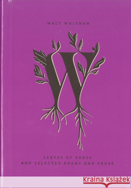 Leaves of Grass and Selected Poems and Prose Whitman, Walt 9780143107439 Penguin Books