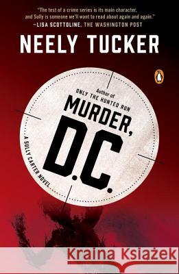 Murder, D.C. Neely Tucker 9780143109112