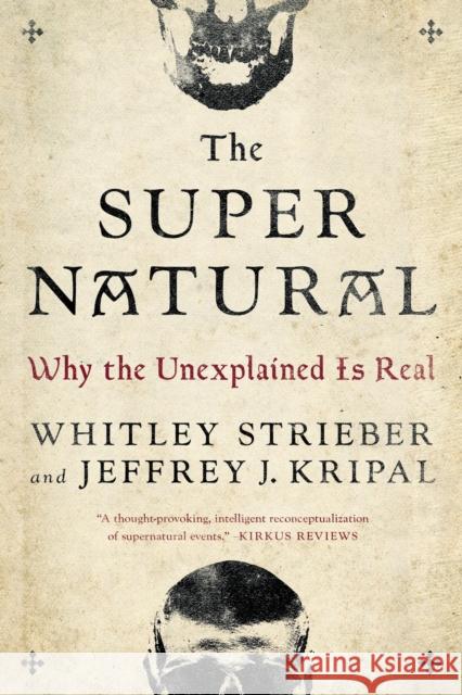 The Super Natural: Why the Unexplained is Real Jeffrey J. (Jeffrey J. Kripal) Kripal 9780143109501 J.P.Tarcher,U.S./Perigee Bks.,U.S.