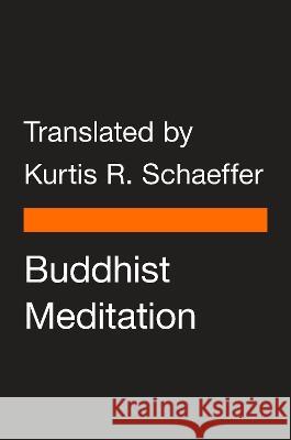 BUDDHIST MEDITATION KURTIS R. SCHAEFFER 9780143111467 PENGUIN RANDOM HOUSE USA EX