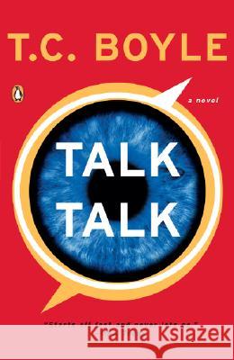Talk Talk T. Coraghessan Boyle 9780143112150 Penguin Books