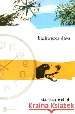 Backwards Days Stuart Dischell 9780143112556