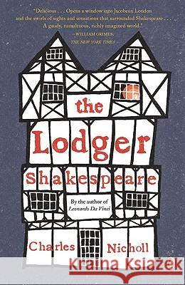 The Lodger Shakespeare: His Life on Silver Street Charles Nicholl 9780143114628 Penguin Books