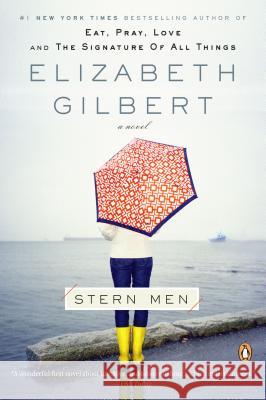 Stern Men Elizabeth Gilbert 9780143114697 Penguin Books