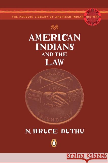 American Indians and the Law N. Bruce Duthu Colin Calloway 9780143114789 Penguin Books