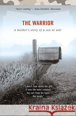 The Warrior: A Mother's Story of a Son at War Frances Richey 9780143115113