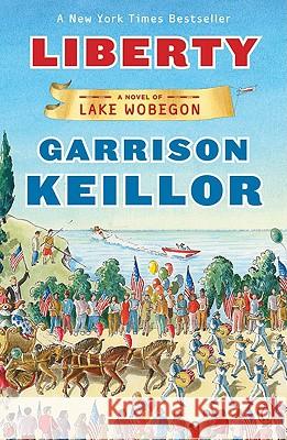 Liberty Garrison Keillor 9780143116110 Penguin Books