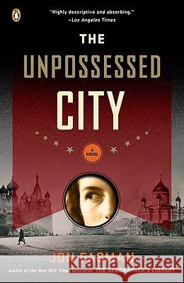 The Unpossessed City Jon Fasman 9780143116158 Not Avail