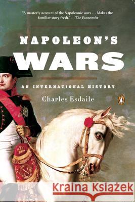 Napoleon's Wars: An International History Charles Esdaile 9780143116288