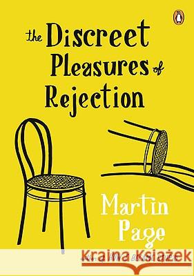 The Discreet Pleasures of Rejection Martin Page Bruce Benderson 9780143116523