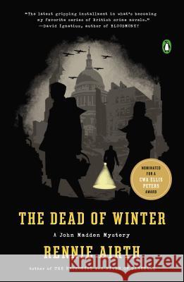 The Dead of Winter: A John Madden Mystery Rennie Airth 9780143117247