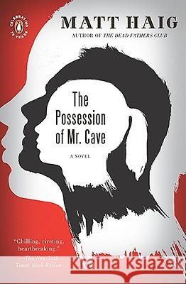 The Possession of Mr. Cave Matt Haig 9780143117308 Penguin Books