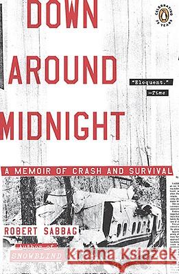 Down Around Midnight: A Memoir of Crash and Survival Robert Sabbag 9780143117605 Penguin Books