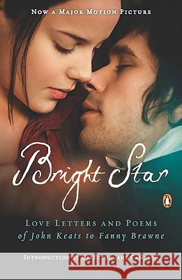 Bright Star: Love Letters and Poems of John Keats to Fanny Brawne John Keats 9780143117742 Penguin Books