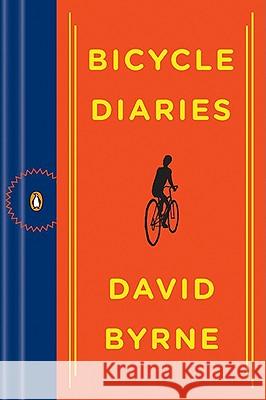 Bicycle Diaries Byrne, David 9780143117964 Penguin Books