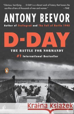 D-Day: The Battle for Normandy Antony Beevor 9780143118183