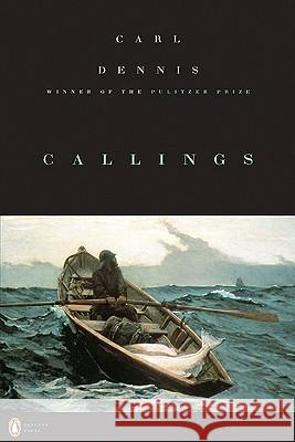 Callings Carl Dennis 9780143118381 Penguin Books