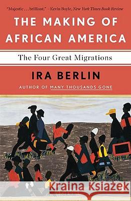 The Making of African America: The Four Great Migrations Ira Berlin 9780143118794 Penguin Books