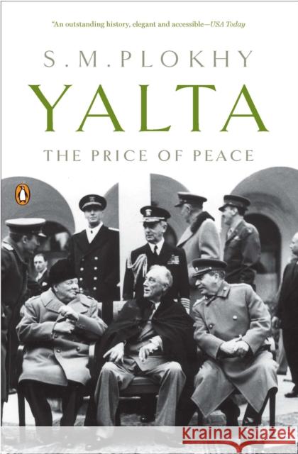 Yalta: The Price of Peace S. M. Plokhy 9780143118923 0