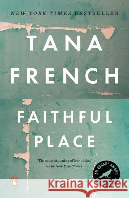 Faithful Place Tana French 9780143119494 Penguin Books