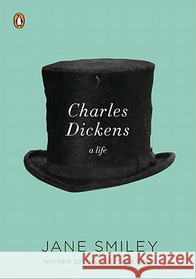 Charles Dickens: A Life Jane Smiley 9780143119920