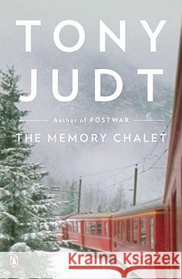 The Memory Chalet Tony Judt 9780143119975 Penguin Books