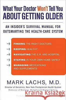 What Your Doctor Won't Tell You about Getting Older: An Insider's Survival Manual for Outsmarting the Health-Care System  9780143120087 Penguin Books
