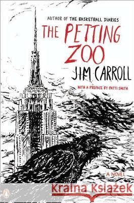 The Petting Zoo Jim Carroll Patti Smith 9780143120094 Penguin Books