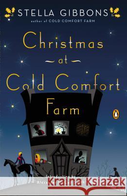 Christmas at Cold Comfort Farm Stella Gibbons 9780143120117 Penguin Books