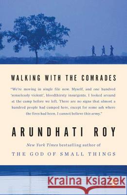 Walking with the Comrades Arundhati Roy 9780143120599 Penguin Books