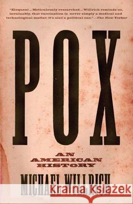 Pox: An American History Michael Willrich 9780143120780 Penguin Books