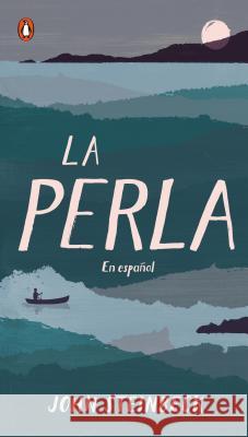 La Perla: En Español (Spanish Language Edition of the Pearl) Steinbeck, John 9780143121381