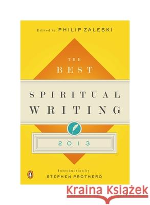 The Best Spiritual Writing Philip Zaleski Stephen Prothero 9780143121534
