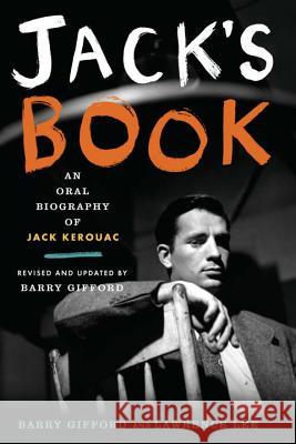 Jack's Book: An Oral Biography of Jack Kerouac Barry Gifford Lawrence Lee 9780143121886 Penguin Books