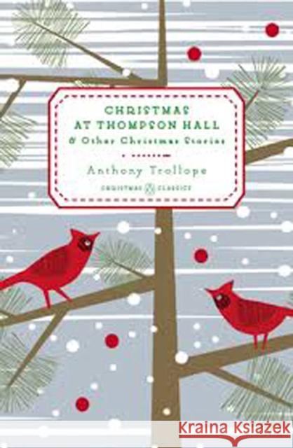 Christmas at Thompson Hall: And Other Christmas Stories Anthony Trollope 9780143122470 Penguin Books Ltd