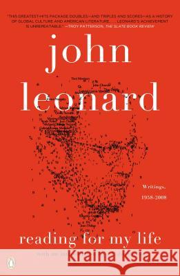 Reading for My Life: Writings, 1958-2008 John Leonard E. L. Doctorow 9780143122906 Penguin Books