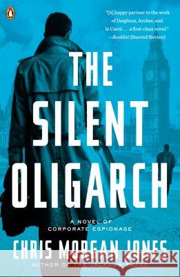 The Silent Oligarch Christopher Morgan Jones 9780143122982