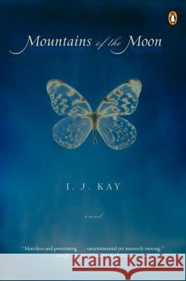 Mountains of the Moon I. J. Kay 9780143123453 Penguin Books