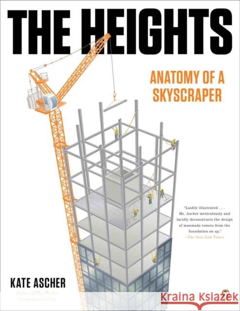 The Heights: Anatomy of a Skyscraper Ascher, Kate 9780143124085