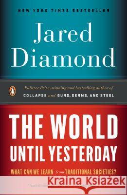 The World Until Yesterday: What Can We Learn from Traditional Societies? Jared Diamond 9780143124405