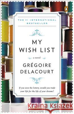 My Wish List Gregoire Delacourt Anthea Bell 9780143124658