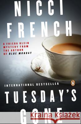 Tuesday's Gone: A Frieda Klein Mystery Nicci French 9780143124962 Penguin Books