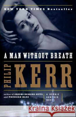 A Man Without Breath Kerr, Philip 9780143125136 Penguin Books