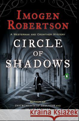 Circle of Shadows: A Westerman and Crowther Mystery Imogen Robertson 9780143125457 Penguin Books