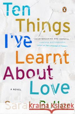 Ten Things I've Learnt about Love Sarah Butler 9780143125600