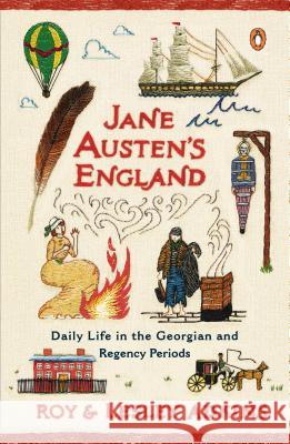 Jane Austen's England: Daily Life in the Georgian and Regency Periods Roy Adkins Lesley Adkins 9780143125723 Penguin Books