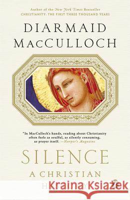 Silence: A Christian History Diarmaid MacCulloch 9780143125815 Penguin Books