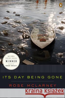 Its Day Being Gone Rose McLarney 9780143126577 Penguin Books