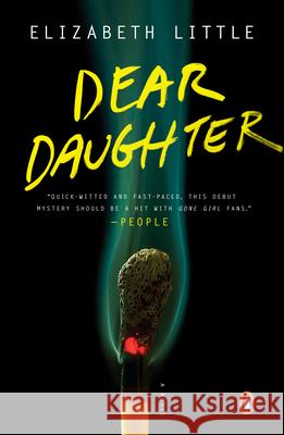 Dear Daughter Elizabeth Little 9780143127369 Penguin Books